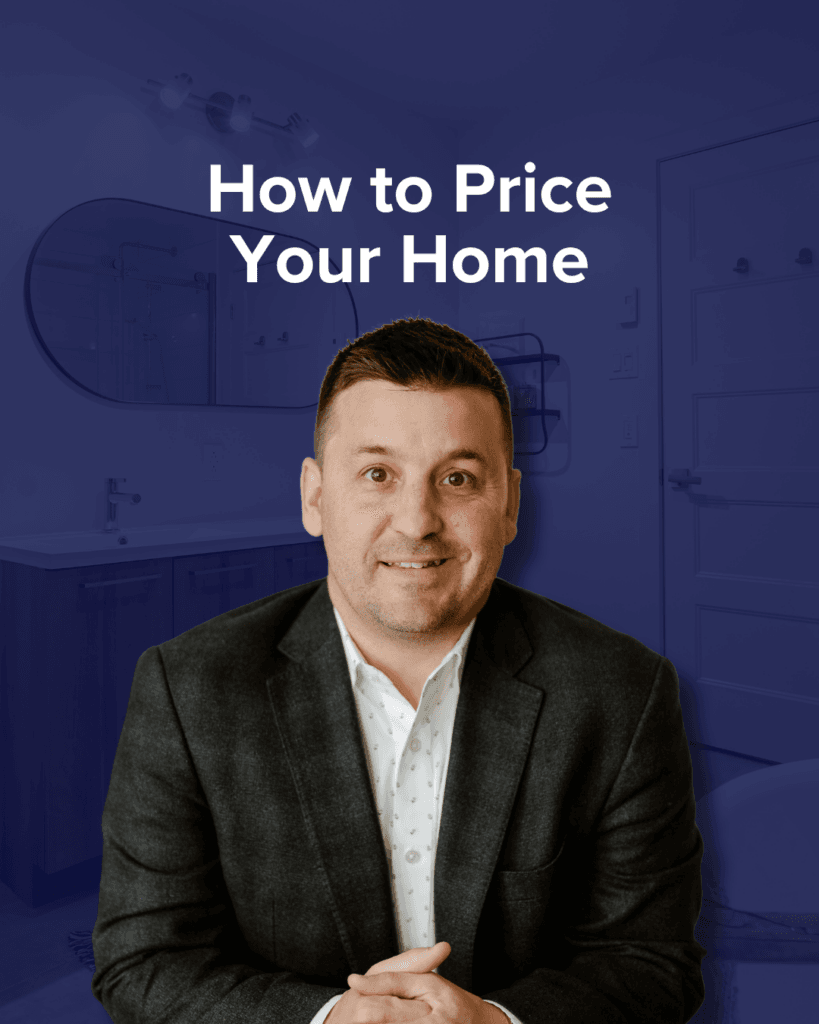 How to Price Your Home: A Market-Driven Guide to Maximizing Value