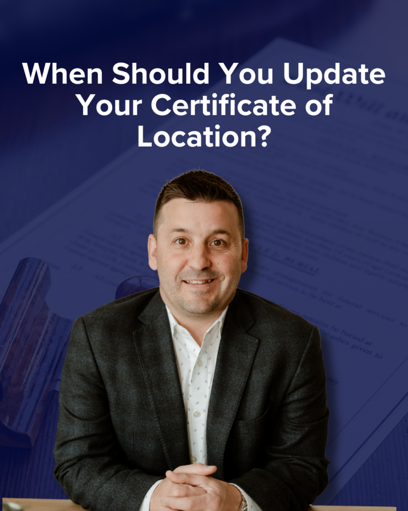 When Should You Update Your Certificate of Location?